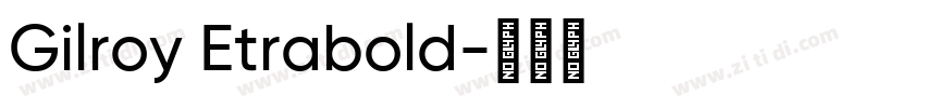 Gilroy Etrabold字体转换